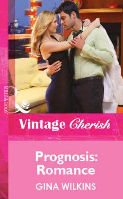 Prognosis: Romance - Gina Wilkins Mills & Boon Vintage Cherish