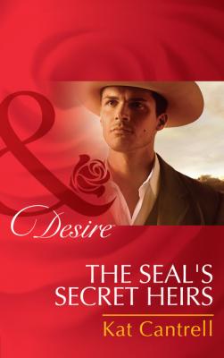 The Seal's Secret Heirs - Kat Cantrell Mills & Boon Desire