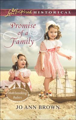 Promise of a Family - Jo Ann Brown Mills & Boon Love Inspired Historical