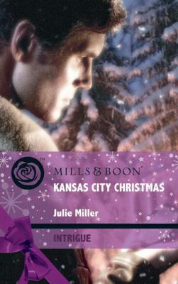 Kansas City Christmas - Julie Miller Mills & Boon Intrigue