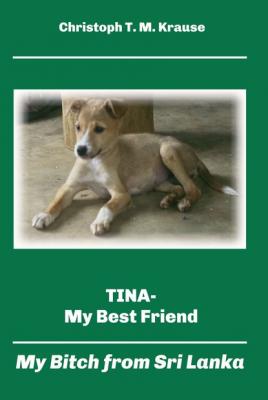 Tina - My Best Friend - Christoph T. M Krause 
