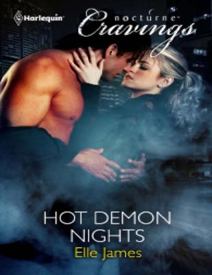 Hot Demon Nights - Elle James Mills & Boon Nocturne Cravings