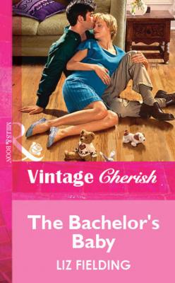 The Bachelor's Baby - Liz Fielding Mills & Boon Vintage Cherish