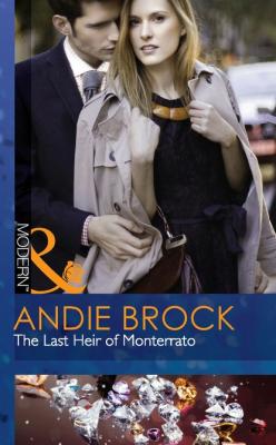 The Last Heir of Monterrato - Andie Brock Mills & Boon Modern