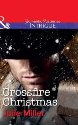 Crossfire Christmas - Julie Miller The Precinct