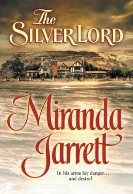 The Silver Lord - Miranda Jarrett Mills & Boon Historical