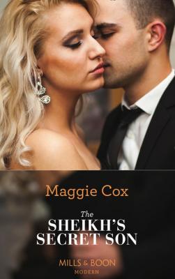 The Sheikh's Secret Son - Maggie Cox Mills & Boon Modern