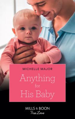 Anything For His Baby - Michelle Major Crimson, Colorado