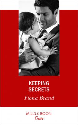 Keeping Secrets - Fiona Brand Mills & Boon Desire