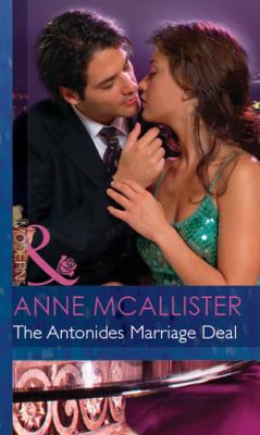 The Antonides Marriage Deal - Anne McAllister Mills & Boon Modern