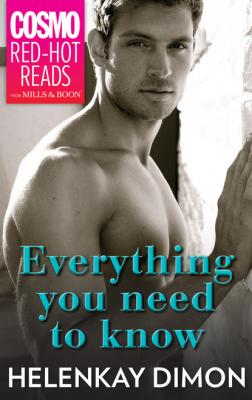 Everything You Need To Know - HelenKay Dimon Mills & Boon Cosmo Red-Hot Reads