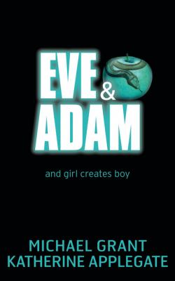Eve and Adam - Майкл Грант 