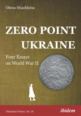 Zero Point Ukraine - Olena Stiazhkina 