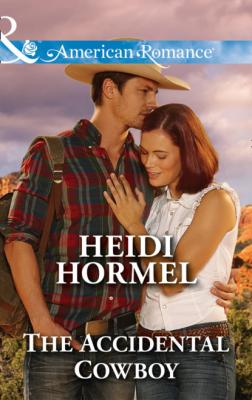 The Accidental Cowboy - Heidi Hormel Mills & Boon American Romance