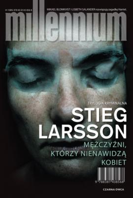 Mężczyźni, którzy nienawidzą kobiet - Stieg Larsson Czarna Seria