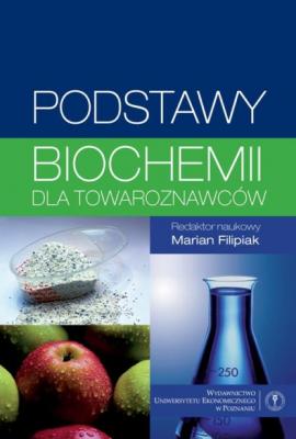 Podstawy biochemii dla towaroznawców - Daniela Gwiazdowska 
