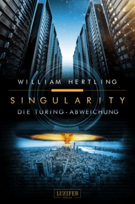 DIE TURING-ABWEICHUNG - William Hertling Singularity