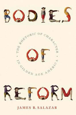 Bodies of Reform - James B. Salazar America and the Long 19th Century