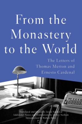 From the Monastery to the World - Thomas  Merton 