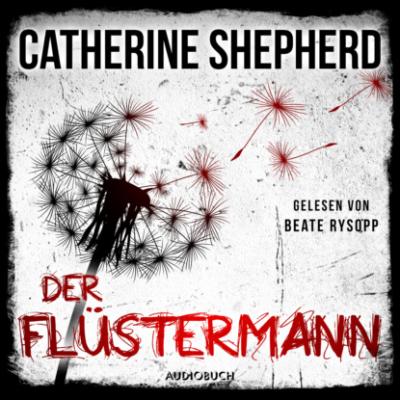 Der Flüstermann - Ein Fall für Laura Kern, Band 3 (Ungekürzt) - Catherine Shepherd 