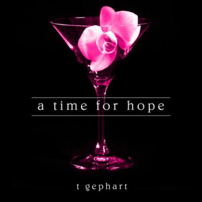 A Time for Hope - The Lexi Series, Book 3 (Unabridged) - T. Gephart 