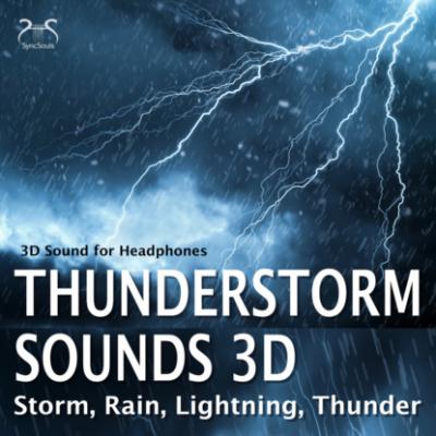Thunderstorm Sounds 3D, Storm, Rain, Lightning, Thunder - 3D Sound for Headphones - Torsten Abrolat 