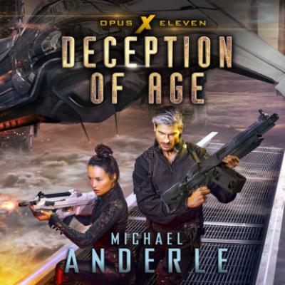 Deception of Age - Opus X, Book 11 (Unabridged) - Michael Anderle 
