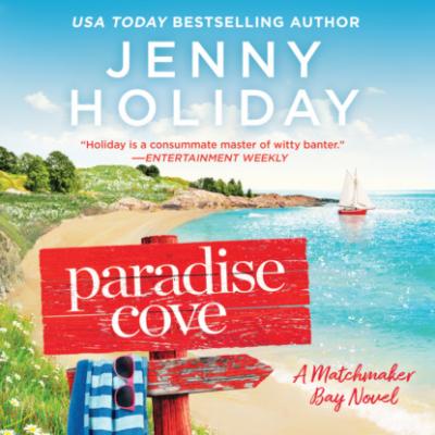 Paradise Cove - Matchmaker Bay, Book 2 (Unabridged) - Jenny Holiday 