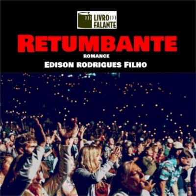 Retumbante (Integral) - Edison Rodrigues Filho 