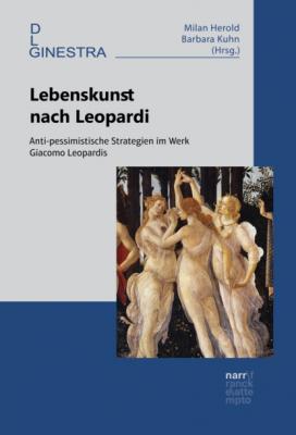 Lebenskunst nach Leopardi - Группа авторов Ginestra. Periodikum der Deutschen Leopardi-Gesellschaft