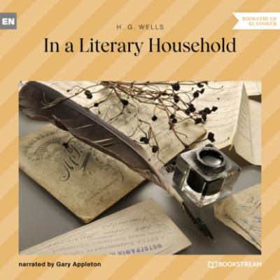 In a Literary Household (Unabridged) - H. G. Wells 