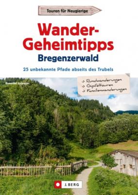 Wander-Geheimtipps Bregenzer Wald - Benedikt Grimmler 