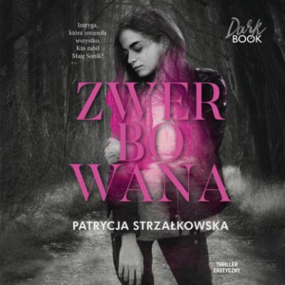 Zwerbowana - Patrycja Strzałkowska Dark Book