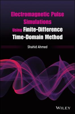 Electromagnetic Pulse Simulations Using Finite-Difference Time-Domain Method - Shahid Ahmed 