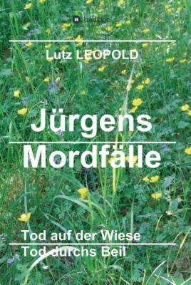 Jürgens Mordfälle 5 - Lutz LEOPOLD Jürgens Mordfälle