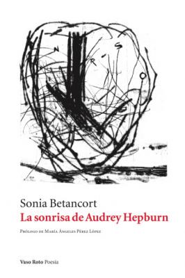 La sonrisa de Audrey Hepburn - Sonia Betancort Poesia
