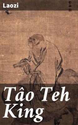 Tâo Teh King - Laozi 