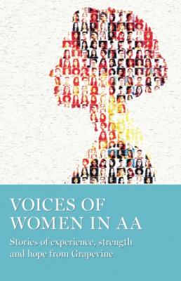 Voices of Women in AA - Группа авторов 