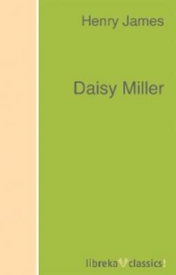 Daisy Miller - Генри Джеймс 