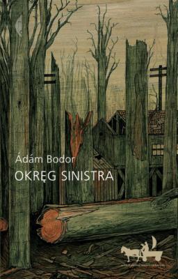 Okręg Sinistra - Adam Bodor Inna Europa, Inna Literatura