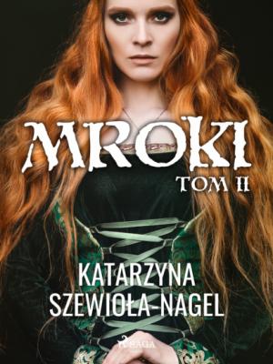 Mroki II - Katarzyna Szewiola-Nagel Mroki