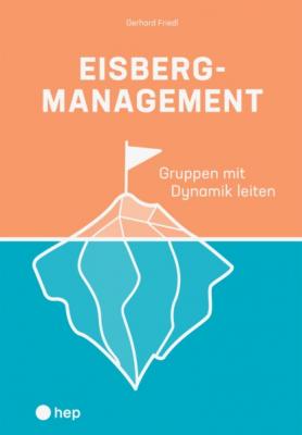 Eisbergmanagement (E-Book) - Gerhard Friedl 
