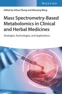 Mass Spectrometry-Based Metabolomics in Clinical and Herbal Medicines - Группа авторов 