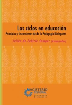 Los ciclos en educación - Julián De Zubiría Pedagogía dialogante