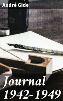 Journal 1942-1949 - Андре Жид 