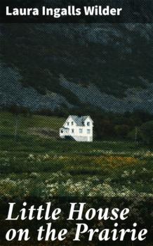 Little House on the Prairie - Laura Ingalls Wilder 