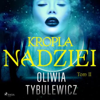 Kropla nadziei - Oliwia Tybulewicz Kropla Życia