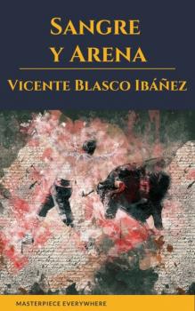 Sangre y Arena - Vicente Blasco Ibanez 