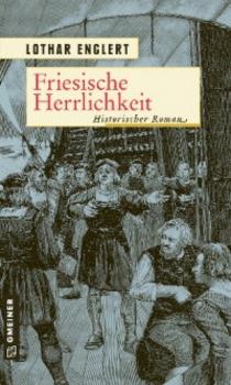 Friesische Herrlichkeit - Lothar Englert 
