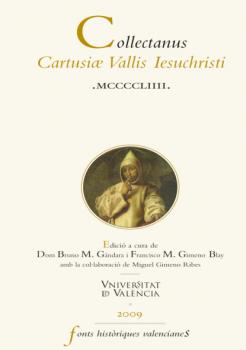 Collectanus Cartusiae Vallis Iesuchristi MCCCCLIIII - Autores Varios Fonts Històriques Valencianes